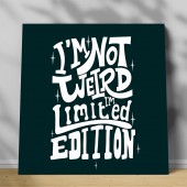 Tablou canvas I'm not weird