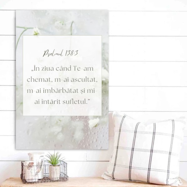 Tablou Canvas Versete biblice - Psalmul 138:3