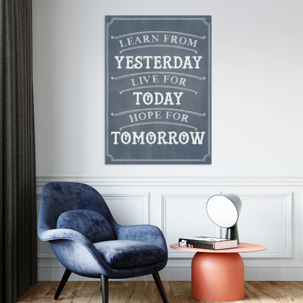 Tablou Canvas "Learn from Yesterday"