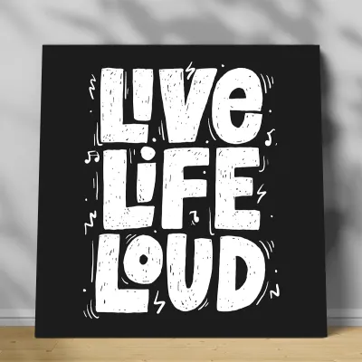Tablou canvas Live Life Loud — miniatura 1