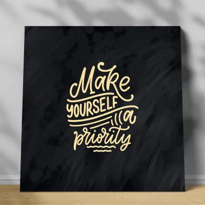 Tablou canvas Mke Yourself a Priority