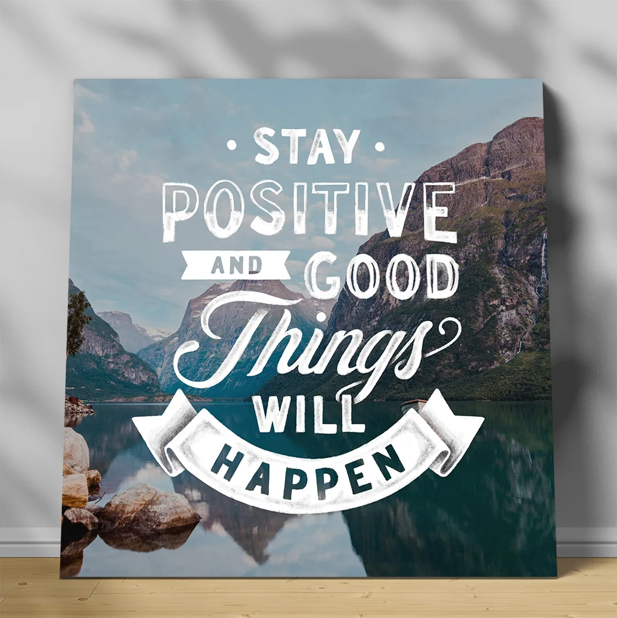 Tablou canvas Stay Positive